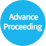 Advance Proceeding